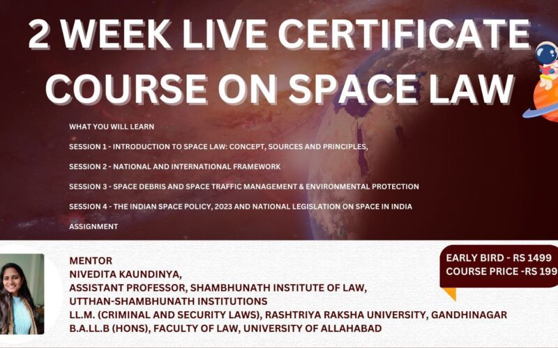 2 WEEK CERTIFICATION COURSE ON SPACE LAW (APRIL, 2024)🚀