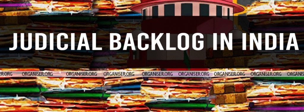 JUDICIAL BACKLOG IN INDIA: CAUSES, CONSEQUENCES, AND REFORMS