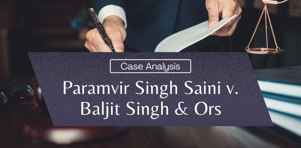 PARAMVIR SINGH SAINI&nbsp;v. BALJIT SINGH & OTHERS, (2021) 2&nbsp;SCC 184