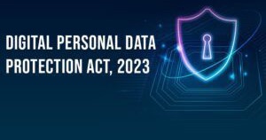 The Right to Privacy and&nbsp;The&nbsp;Digital Data Protection Act 2023