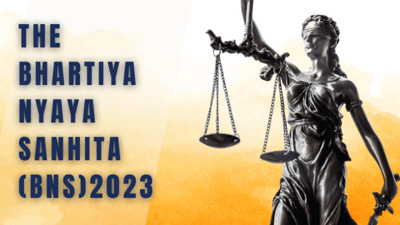 Criminal Reforms in India: Bhartiya Nyay Sahinta 2023