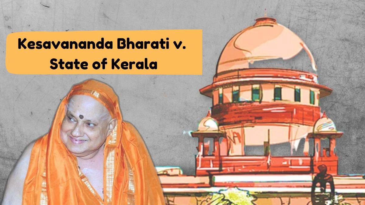 KESAVANANDA BHARATI V. STATE OF KERALA (1973)