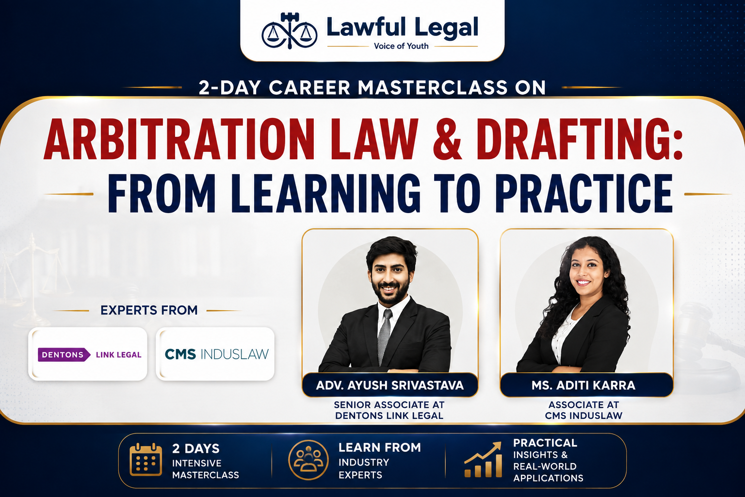 2-Day Career Masterclass on Arbitration Law & Drafting: From Learning to Practice Organized by Lawful Legal : Enroll by 28th Aug